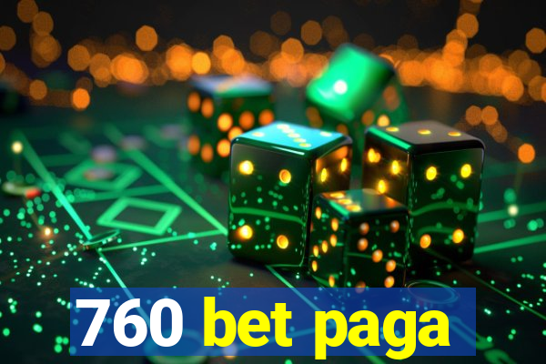 760 bet paga